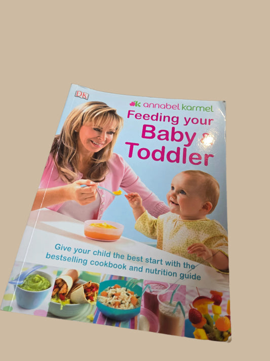 Feeding Your Baby & Toddler- By Annabel Karmel